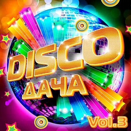 VA - Disco Дача Vol.3 (2019)