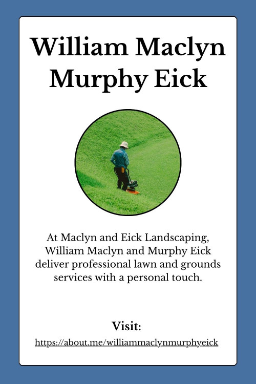 Founded by William Maclyn and Murphy Eick, Maclyn and Eick Landscaping offers dependable lawn care, property maintenance, and light outdoor projects. Their services include mowing, edging, seasonal cleanups, patios, fences, and stonework.